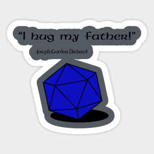 I hug my father! Sticker